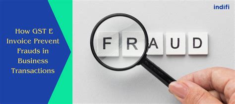 How Gst E Invoice Prevent Frauds In Business Transactions