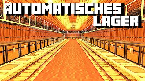 Wie Baut Man Ein Vollautomatisches Lager In Minecraft Minecraft Voll