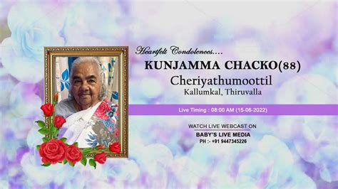 Kunjamma Chacko Cheriyathumoottil Kallumkal P O Thiruvalla