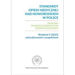 Standardy Opieki Medycznej Nad Noworodkiem W Polsce Zalecenia