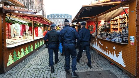 Attentat Sur Le Marché De Noël De Strasbourg Garde à Vue Levée Pour