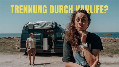 Hat Vanlife Unsere Beziehung Zerst Rt Vollzeit Vanlife Das Problem