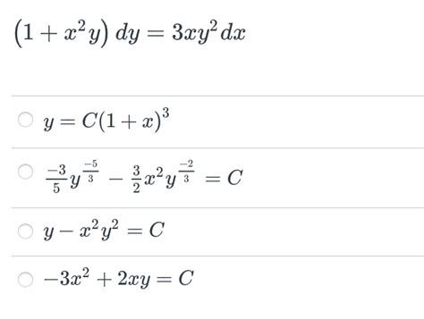 Solved 1x2ydy3xy2dx Yc1x3 5−3y3−5−23x2y3−2c