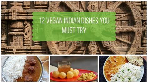 Vegan Indian Food - 8 Dishes You Must Try at Least Once