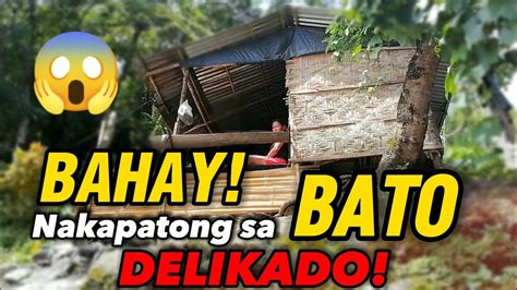 BAHAY NA NAKAPATONG SA BATO YouTube