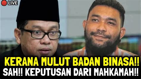 Kerana Mulut Badan Binasa Sah Keputusan Dari Mahkamah Youtube