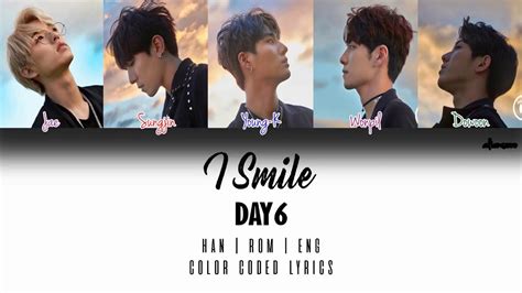 DAY6 데이식스 I Smile 반드시 웃는다 Color Coded Han Rom Eng Lyrics YouTube