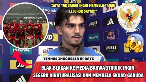 PASCAL STRUIJK TAK SABAR INGIN MEMBELA TIMNAS DI KUALIFIKASI PIALA