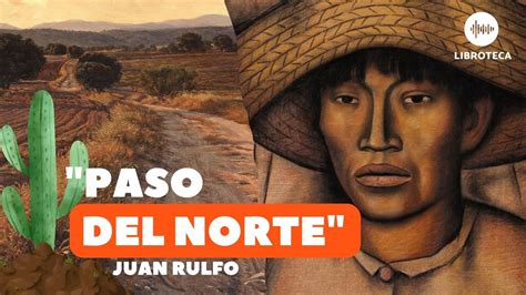 Paso Del Norte De Juan Rulfo Cuento Completo Audiolibro