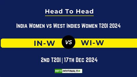 In W Vs Wi W Player Battle Head To Head Team Stats Team Record 2nd