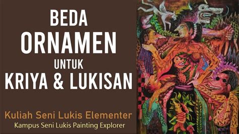 Perbedaan Ornamen Untuk Kriya Lukisan Kuliah Seni Lukis Elementer