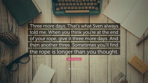 mary  pearson quote   days   sven  told