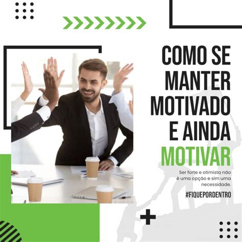 Sitecontabil Como Se Manter Motivado E Ainda Motivar