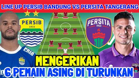 MENGERIKAN LINE UP PERSIB BANDUNG VS PERSITA TANGERANG 6 PEMAIN