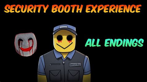 The Security Booth Experience Roblox All Endings Full