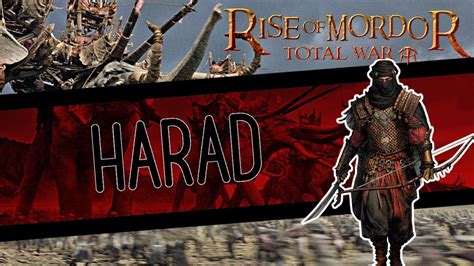 Harad Unit Overview Rise Of Mordor Total War Gameplay YouTube