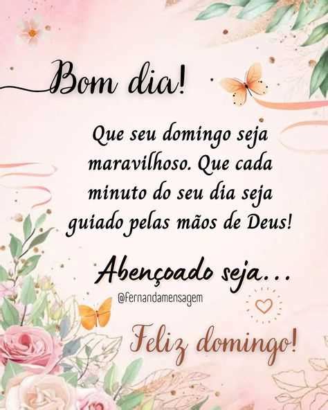 Mensagem Bom Dia Domingo Deseje Um Bom Domingo Para Seus Amigos E