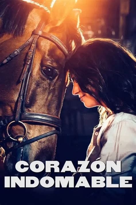 Ver Corazón Indomable Película online gratis en HD Maxcine