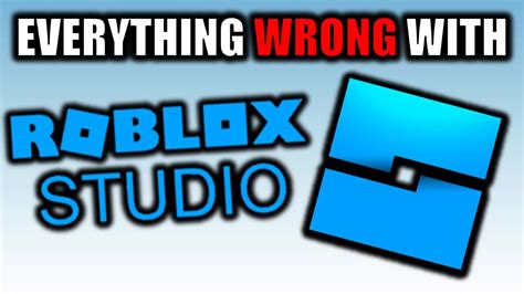 Everything Wrong With Roblox Studio Youtube