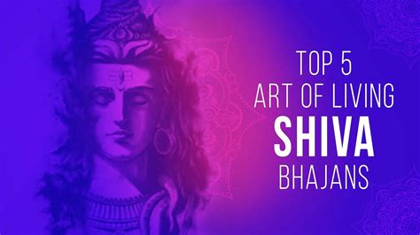 Best Shiv Bhajans Top 5 Art Of Living Shiv Bhajans Non Stop Shiv Ji