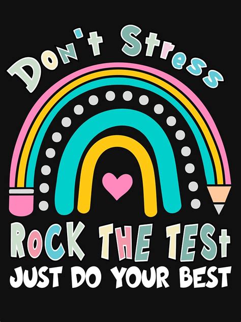 Test Day Dont Stress Rock The Test Just Do Your Best Teacher Testing