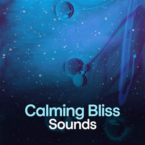 Calming Bliss Sounds Album By Calming Sounds Spotify