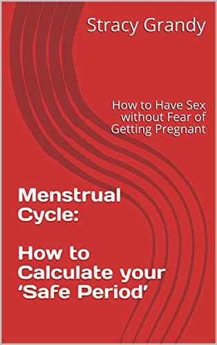 Jp Menstrual Cycle How To Calculate Your ‘safe Period How