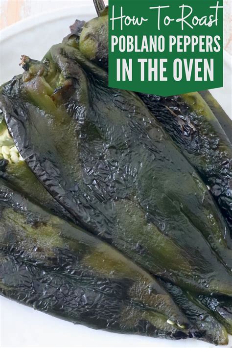 How To Make Roasted Poblano Peppers