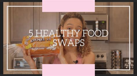 5 Healthy Food Swaps Youtube