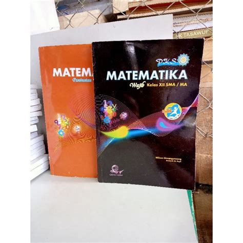 Jual Pks Matematika Wajib Dan Peminatan Untuk Sma Kelas Xii Untuk