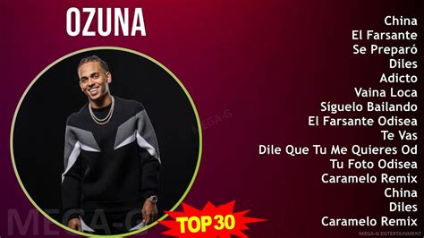 O Z U N A Mix Grandes Xitos S Music Top Urbano Reggaeton