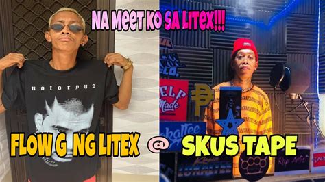 Flow G Ng Litex At Skustape Ng Xbatasan Collaboration Na Meet Ko Sa