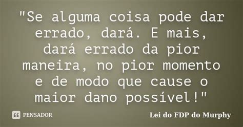 Se Algo Pode Dar Errado Vai Dar Errado
