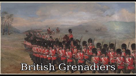 The British Grenadiers Vocal Version British March Song Of The