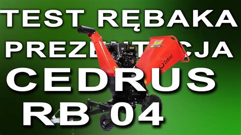 Test R Bak Cedrus Rb Pro E Prezentacja Pracy Rozdrabniacza Do Ga Zi