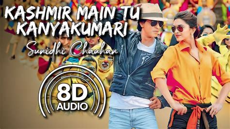 Kashmir Main Tu Kanyakumari 8D Audio Chennai Express Shahrukh