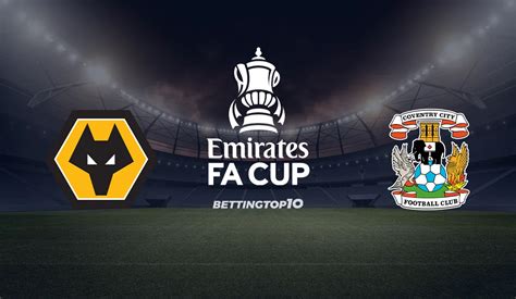 Fa Cup Wolves X Coventry Sugest Es De Apostas Odds Previs Es E As