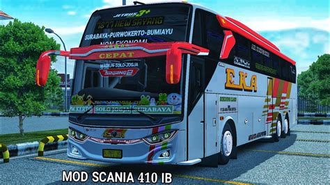 EKA LIVERY MOD SCANIA 410 IB FARID MADYAWAN MOD BUSSID YouTube