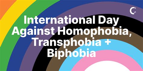 International Day Against Homophobia Transphobia And Biphobia