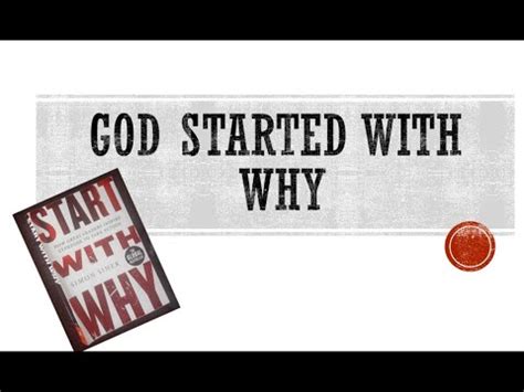 God Started With WHY Can Simon Sinek S Principle Be Applied To God