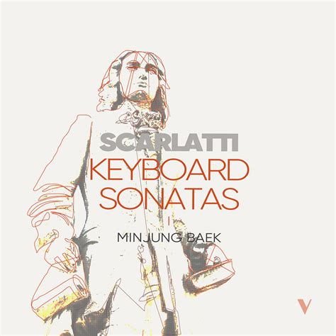 Minjung Baek D Scarlatti Keyboard Sonatas Vol In High Resolution