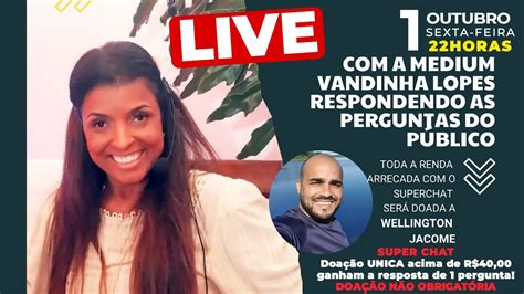 Live Especial A M Dium Vandinha Lopes Respondendo As Perguntas Do