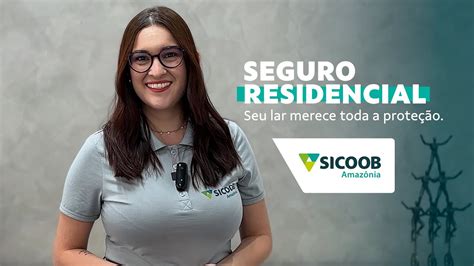 Seguro Residencial Sicoob Amazônia ABR 2024 YouTube