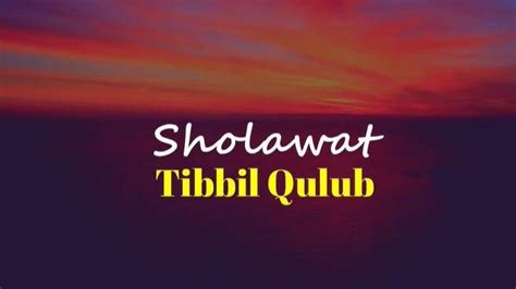 Lirik Sholawat Syifa Tibbil Qulub Doa Kesembuhan Lengkap Tulisan