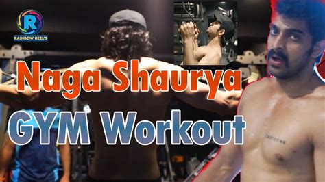 Hero Naga Shaurya GYM Workout Rainbow Reels YouTube