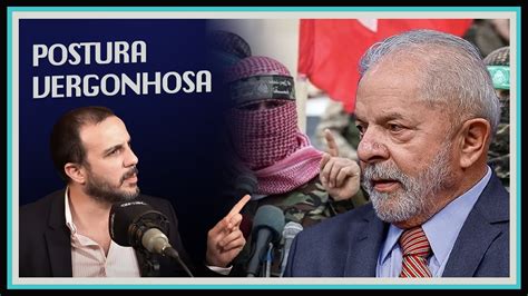 Governo Lula Omite Terror Do Hamas E Envergonha O Brasil An Lises