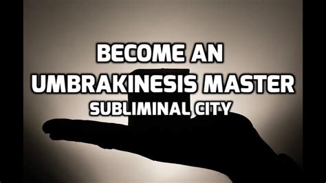 Become A Master Of Umbrakinesis - YouTube