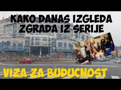 KAKO DANAS IZGLEDA ZGRADA IZ SERIJE VIZA ZA BUDUCNOST YouTube