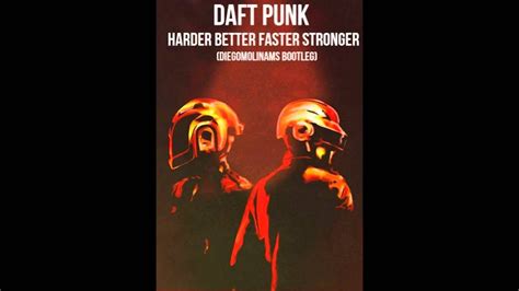 Daft Punk Harder Better Faster Stronger Diegomolinams Bootleg Youtube