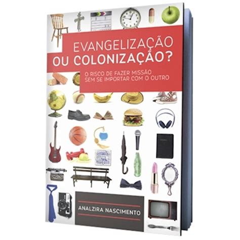 Livro Evangelização ou Colonização Ultimato Livros Livraria Evangélica